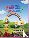 Ansor, Victor - The Seven Colors of God's Rainbow