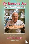 Farruggio, Joe - My Name Is Joe And I Am A Pizza Man