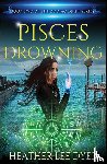 Dyer, Heather Lee - Pisces Drowning
