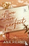 Huang, Ana - If We Were Perfect