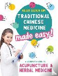 Kim, Aileen Lozada - Traditional Chinese Medicine Made Easy!