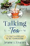 Leavitt, Judith A - Talking Tea