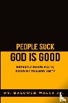 Walls, Malcolm - People Suck, God Is Good