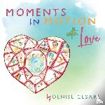 Cesare, Denise - Moments in Motion with Love
