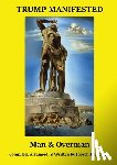 Freeman, Joseph Jack - TRUMP MANIFESTED Man & Overman
