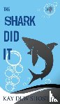 Shostak, Kay - The Shark Did It