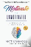 Granados, Matt - Motivate the Unmotivated