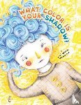 Valenzuela, Jose Ignacio - What Color is Your Shadow?
