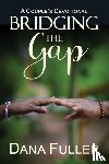 Fuller, Dana - Bridging The Gap