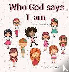Arnold, Michele - Who God says I am - Girls Edition