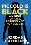 Calhoun, Jordan - Piccolo Is Black