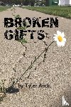 Auck, Tyler - Broken Gifts