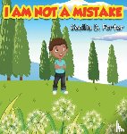 Porter, Cecilia D - I Am Not a Mistake!