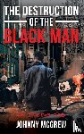 McGrew, Johnny - The Destruction of the Black Man