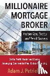 Petriella, Adam J. - Millionaire Mortgage Broker