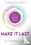 Upton, Sandra - Make It Last: A Roadmap and Practical Strategies for How to Do DEI Work