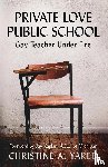 Yared, Christine A - Private Love, Public School