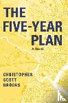 Brooks, Christopher Scott - The Five-Year Plan