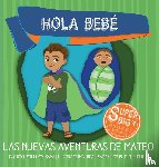 Sams, Lucy - Hola Bebe - Las Nuevas Aventuras de Mateo