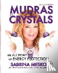 Mesko, Sabrina - MUDRAS and CRYSTALS