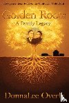 Overly, Donnalee - Golden Roots