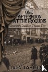 Taylor, Troy - One Afternoon at the Iroquois