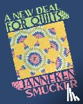 Smucker, Janneken - A New Deal for Quilts