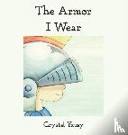 Yutzy, Crystal - The Armor I Wear