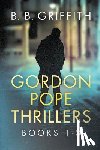 Griffith, B. B. - Gordon Pope Thrillers: Books 1-3
