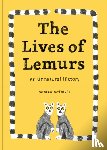 Antinori, Andrea - The Lives of Lemurs