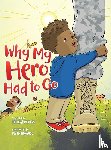 Vickers, Talitha - Why My Hero Had to Go