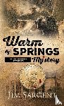 Sargent, Jim - Warm Springs Mystery