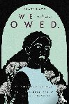 Brown, Ariana - We Are Owed.
