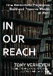 Verheyen, Tony - In Our Reach