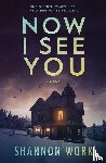 Work, Shannon - Now I See You