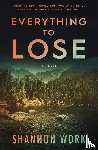 Work, Shannon - Everything To Lose