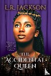 Jackson, L. R. - The Accidental Queen