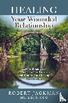 Jackman, Robert - Healing Your Wounded Relationship