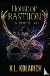Kolarich, K L - House of Bastiion