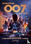 Edlitz, Mark - Keeping 007 Alive