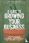 Hughes, William D, Verma, Aastha, Hughes, Michael - A Guide to Growing Your Business