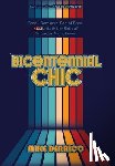 Derrico, Mike - Bicentennial Chic: Bronx Bombers, Son of Sam, KISSteria & the Birth of Saturday Night Fever