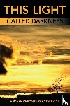  - This Light Called Darkness A Raven Chronicles Anthology,