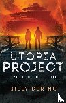 Dering, Billy - Utopia Project- Everyone Must Die