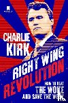 Kirk, Charlie - Kirk, C: Right Wing Revolution