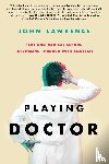 Lawrence, John - Playing Doctor; Part One