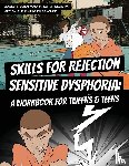 O'Brien Martin, Casey, Ruisánchez, Alejandro - Skills for Rejection Sensitive Dysphoria