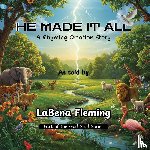 Fleming, Labena - He Made It All