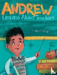 Obeng, Tiffany - Andrew Learns about Teachers