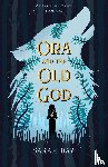 Day, Sarah - Ora and the Old God